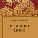 El mundo chino (Libros de Historia)